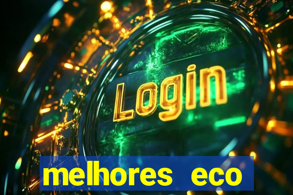 melhores eco resorts do brasil